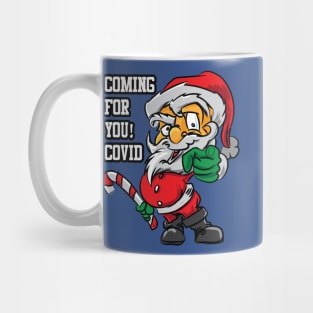 Santa is coming for you Covid Mug